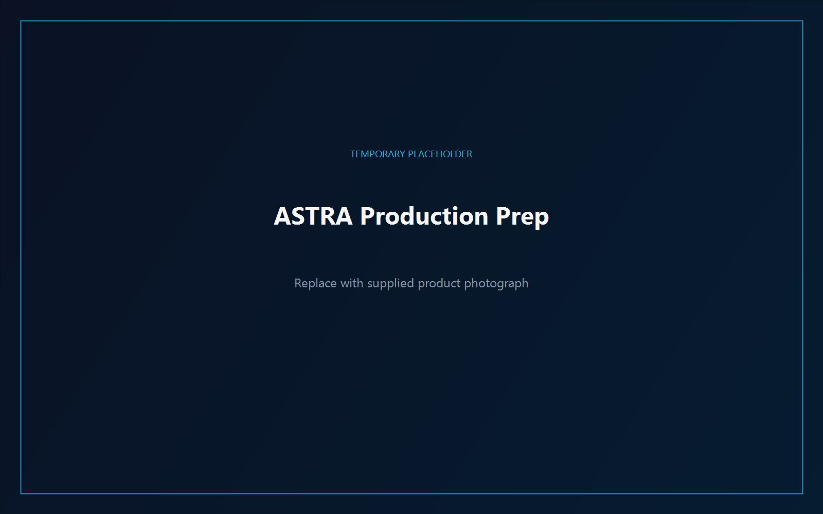 Placeholder photograph for ASTRA Production Prep planning workspace